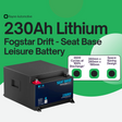 Seat Base Lithium Leisure Battery - Fogstar Drift 12v 230Ah